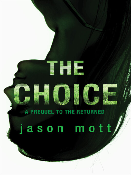 Title details for The Choice by Jason Mott - Wait list